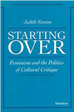 Starting Over: Feminism and the Politics of Cultural Critique