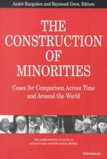 The Construction of Minorities: Cases for Comparison Across Time and Around the World