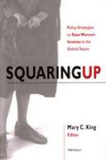 Squaring Up: Policy Strategies to Raise Women's Incomes in the United States