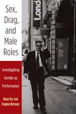 Sex, Drag, and Male Roles: Investigating Gender as Performance