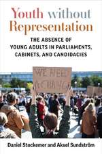 Youth without Representation: The Absence of Young Adults in Parliaments, Cabinets, and Candidacies