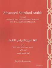 Advanced Standard Arabic through Authentic Texts and Audiovisual Materials