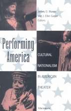 Performing America: Cultural Nationalism in American Theater