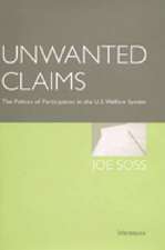 Unwanted Claims: The Politics of Participation in the U.S. Welfare System