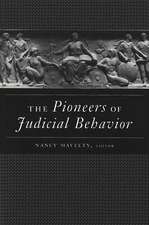 The Pioneers of Judicial Behavior