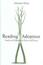 Reading Adoption: Family and Difference in Fiction and Drama