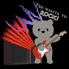 Ted Wants to Rock!