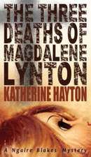 The Three Deaths of Magdalene Lynton