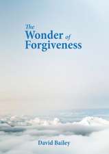 The Wonder of Forgiveness