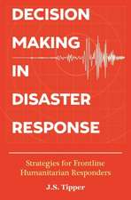 Decision Making in Disaster Response