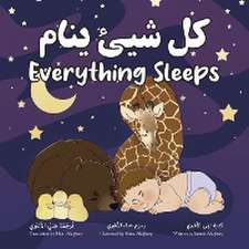 Everything Sleeps كل شيئ ينام