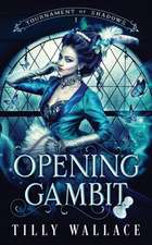 Opening Gambit