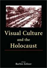 Visual Culture and the Holocaust