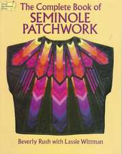 The Complete Book of Seminole Patchwork