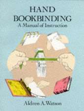 Hand Bookbinding: A Manual of Instruction