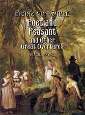 Poet and Peasant and Other Great Overtures in Full Score