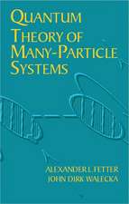 Fetter, A: Quantum Theory of Many-Particle Systems