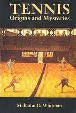 Tennis: Origins and Mysteries