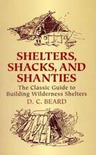 Shelters, Shacks, and Shanties