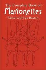 The Complete Book of Marionettes