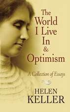 The World I Live in and Optimism: A Collection of Essays