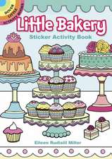 Miller, E: Little Bakery Sticker Activity Book