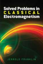 Solved Problems in Classical Electromagnetism