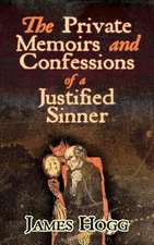 Hogg, J: Private Memoirs and Confessions of a Justified Sinn