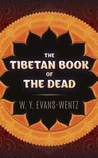 The Tibetan Book of the Dead