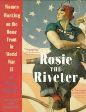 Rosie the Riveter: Women Working on the Home Front in World War II