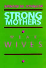 Strong Mothers Weak Wives (Paper)