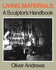 Living Materials – A Sculptors Handbook (Paper)