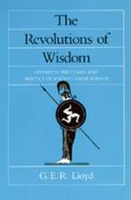 The Revolutions of Wisdom – Studies in the Claims & Practice of Ancient Greek Science (Paper)