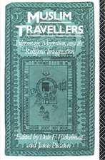 Muslim Travellers: Pilgrimage, Migration, and the Religious Imagination