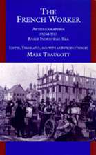 The French Worker – Autobiographies from the Early Industrial Era (Paper)