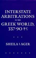 Interstate Arbitrations in the Greek World, 337–90 B.C