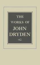 Works of John Dryden V12 – Plays Amboyna, the State of Innocence, Aureng–Zebe