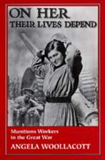 On Her Their Lives Depend – Munitions Workers in The Great War (Paper)