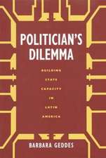 Politician′s Dilemma – Building State Capacity in Latin America (Paper)