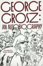 Grosz – An Autobiography