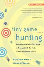 Tiny Game Hunting – Environmentally Healthy Ways to Trap & Kill the Pests in your House & Garden