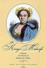 The King′s Midwife – A History & Mystery of Madame du Coudray (Paper)