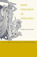 From Pergamon To Sperlonga – Sculpture & Context