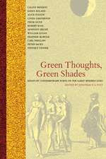 Green Thoughts, Green Shades – Essays by Contemporary Poets on the Early Modern Lyric