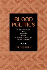 Blood Politics – Race, Culture & Identity in Cherokee Nation of Oklahoma