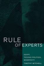 Rule of Experts – Egypt, Techno–Politics, Modernity