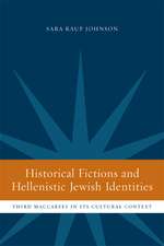 Historical Fictions and Hellenistic Jewish Identity – Third Maccabees in its Cultural Context