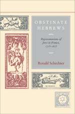 Obstinate Hebrews – Representations of Jews in France 1715 – 1815