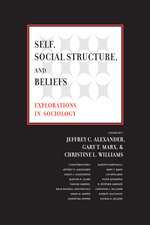 Self, Social Structure and Beliefs – Explorations in Sociology