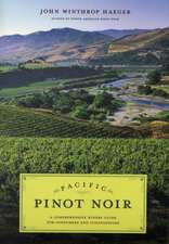 Pacific Pinot Noir – A Comprehensive Winery Guide for Consumers and Connoisseurs